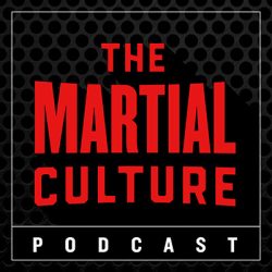 The Martial Culture Podcast